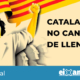Catalans no canvieu de llengua